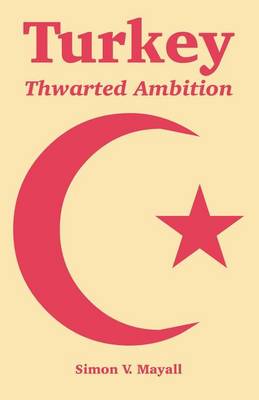 Turkey: Thwarted Ambition (Paperback)