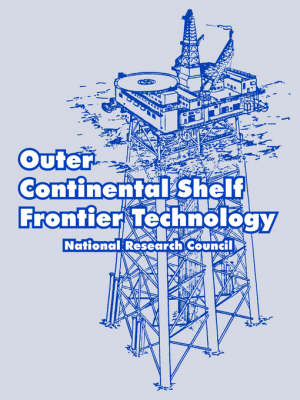 Outer Continental Shelf Frontier Technology (Paperback)