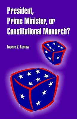 President, Prime Minister, or Constitutional Monarch? (Paperback)