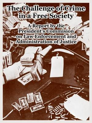 The Challenge of Crime in a Free Society (Paperback)