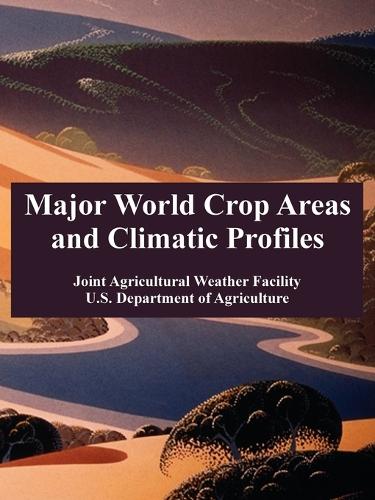 Major World Crop Areas and Climatic Profiles (Paperback)