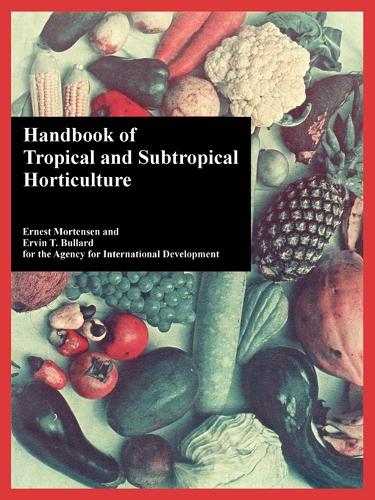 Handbook of Tropical and Subtropical Horticulture (Paperback)
