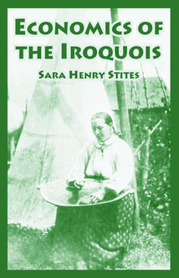 Economics of the Iroquois (Paperback)