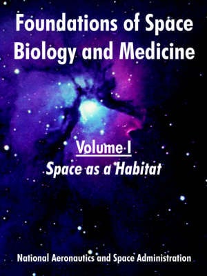 Foundations of Space Biology and Medicine: Volume I (Space as a Habitat) (Paperback)