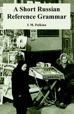 A Short Russian Reference Grammar (Paperback)