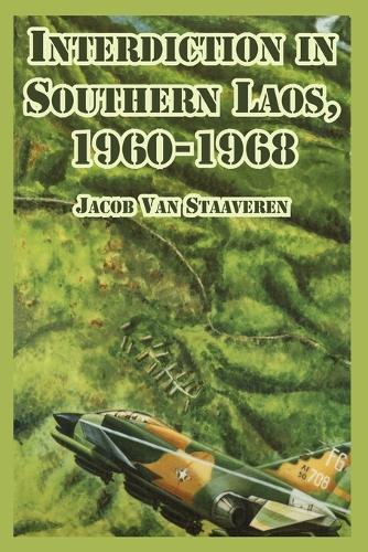 Interdiction in Southern Laos, 1960-1968 (Paperback)
