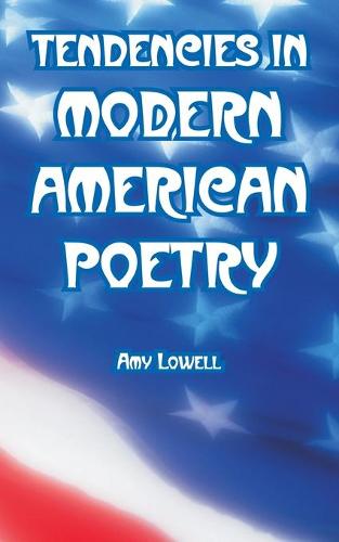 Tendencies in Modern American Poetry (Paperback)