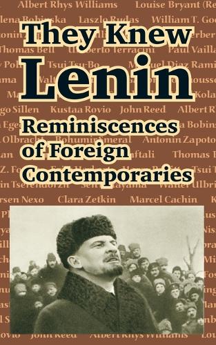 They Knew Lenin: Reminiscences of Foreign Contemporaries (Paperback)