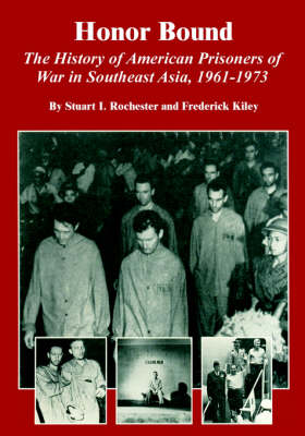 Honor Bound: The History of American Prisoners of War in Southeast Asia, 1961-1973 (Paperback)