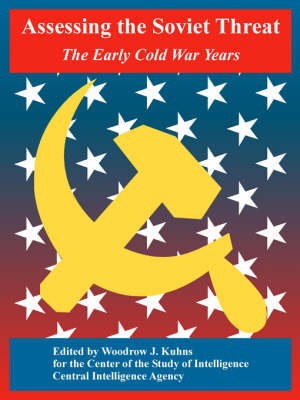 Assessing the Soviet Threat: The Early Cold War Years (Paperback)