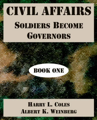 Civil Affairs: Soldiers Become Governors (Book One) (Paperback)