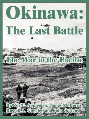 Okinawa: The Last Battle (the War in the Pacific) (Paperback)