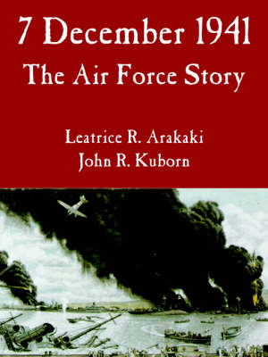 7 December 1941: The Air Force Story (Paperback)