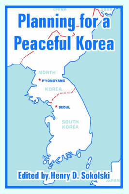 Planning for a Peaceful Korea (Paperback)