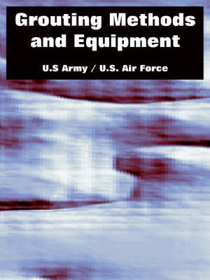 Grouting Methods and Equipment (Paperback)