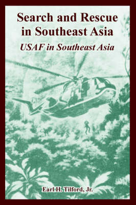 Search and Rescue in Southeast Asia: USAF in Southeast Asia (Paperback)