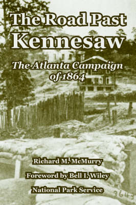The Road Past Kennesaw: The Atlanta Campaign of 1864 (Paperback)