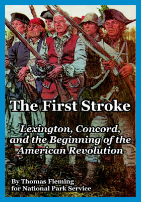 The First Stroke: Lexington, Concord, and the Beginning of the American Revolution (Paperback)