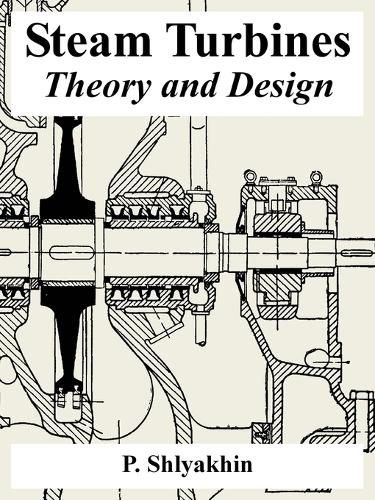 Steam Turbines: Theory and Design (Paperback)