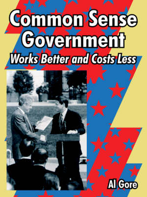Common Sense Government: Works Better and Costs Less (Paperback)