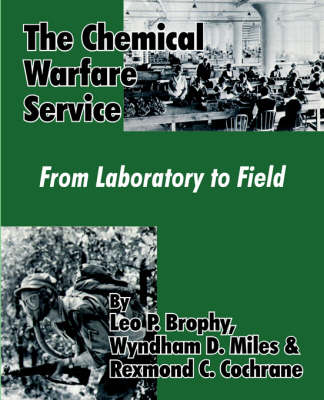 The Chemical Warfare Service: From Laboratory to Field (Paperback)