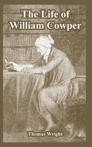 The Life of William Cowper (Paperback)