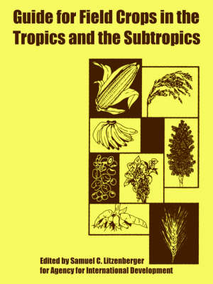 Guide for Field Crops in the Tropics and the Subtropics (Paperback)