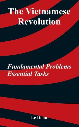 The Vietnamese Revolution: Fundamental Problems, Essential Tasks (Paperback)