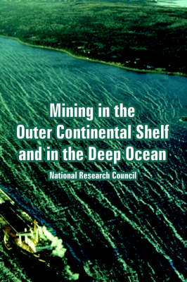 Mining in the Outer Continental Shelf and in the Deep Ocean (Paperback)
