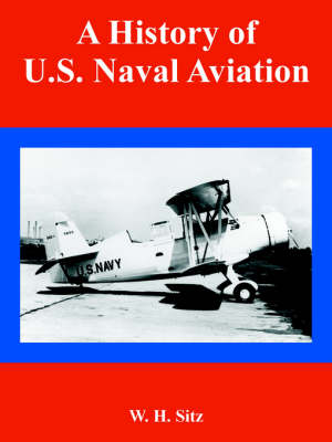 A History of U.S. Naval Aviation (Paperback)