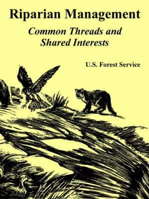 Riparian Management: Common Threads and Shared Interests (Paperback)