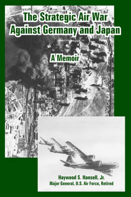 The Strategic Air War Against Germany and Japan: A Memoir (Paperback)