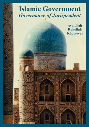 "Islamic Government: Governance of Jurisprudent" (Paperback)