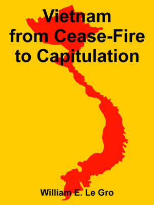 Vietnam from Cease-Fire to Capitulation (Paperback)