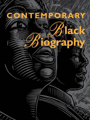 Contemporary Black Biography: Profiles from the International Black Community - Contemporary Black Biography (Hardback)