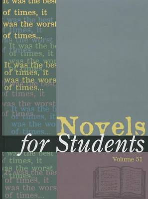 Novels for Students: Presenting Analysis, Context and Criticism on Commonly Studied Novels - Novels for Students (Hardback)
