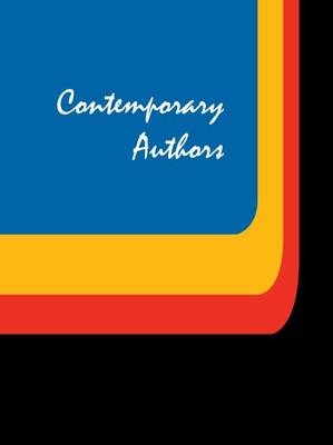 Contemporary Authors: A Bio-Bibliographical Guide to Current Writers in Fiction, General Nonfiction, Poetry, Journalism, Drama, Motion Pictures, Television, and Other Fields - Contemporary Authors (Hardback)