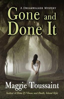 Gone and Done It - Dreamwalker Mystery (Hardback)