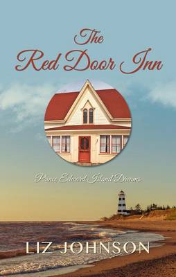 The Red Door Inn - Prince Edward Island Dreams 01 (Hardback)