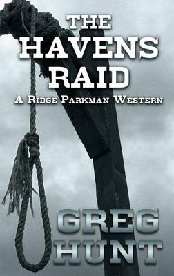 The Havens Raid - Ridge Parkman Western (Hardback)