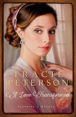 A Love Transformed - Sapphire Brides 3 (Hardback)