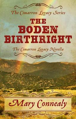 The Boden Birthright: Novella - Cimarron Legacy (Hardback)