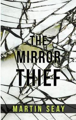 The Mirror Thief (Hardback)