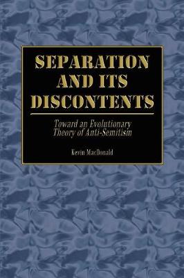 Separation and Its Discontents: Toward an Evolutionary Theory of Anti-Semitism (Paperback)