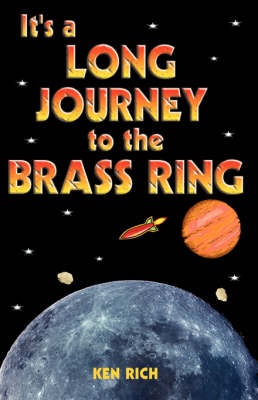 It's a Long Journey to the Brass Ring: and That Ain't No Bologna (Paperback)