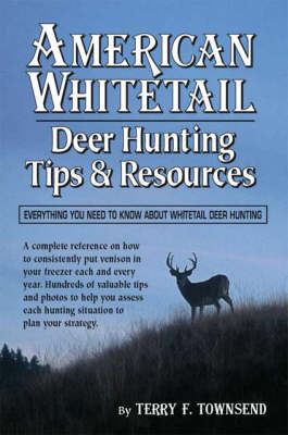 American Whitetail Deer Hunting Tips and Resources (Paperback)