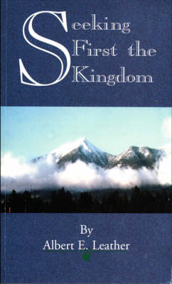 Seeking First the Kingdom (Paperback)