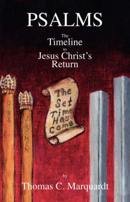 Psalms: The Timeline to Jesus Christ's Return (Paperback)