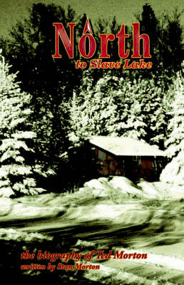 North to Slave Lake (Paperback)