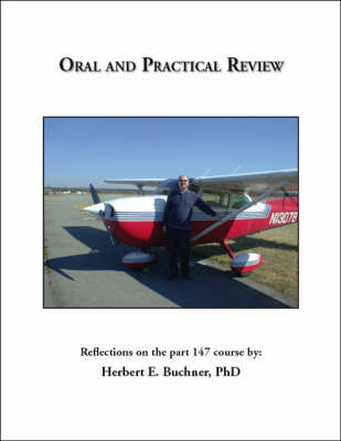 Oral and Practical Review: Reflections on the Part 147 Course (Paperback)